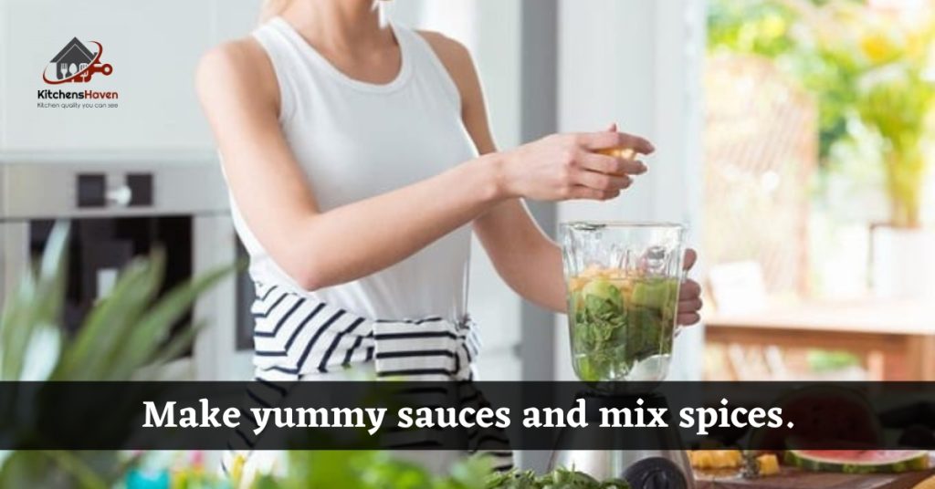 Make yummy sauces and mix spices