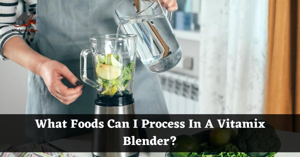 What Foods Can I Process In A Vitamix Blender

processor