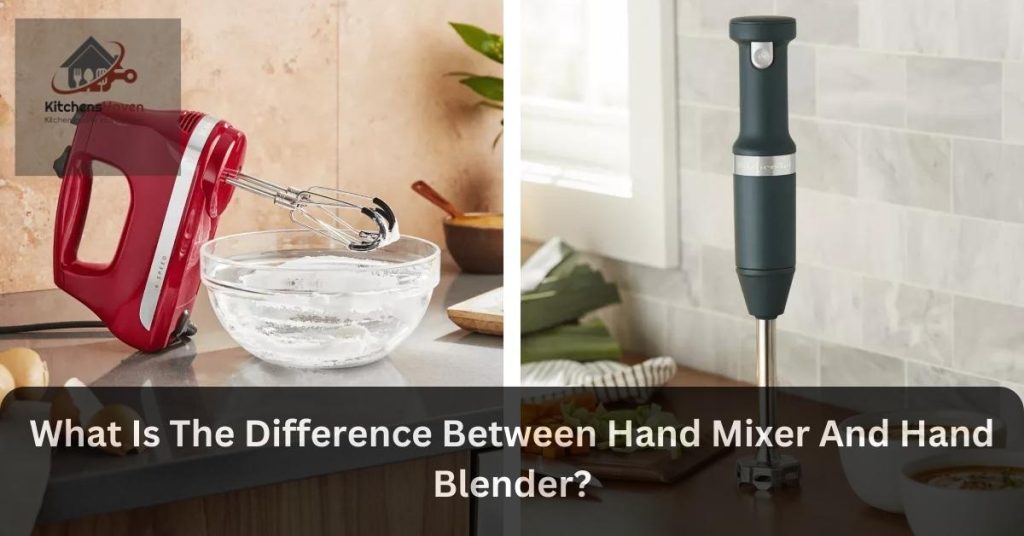 What Is The Difference Between Hand Mixer And Hand Blender?