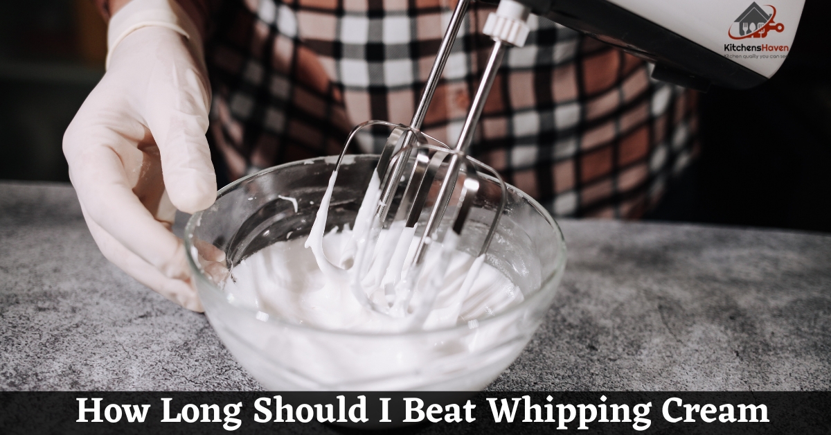 How Long Should I Beat Whipping Cream