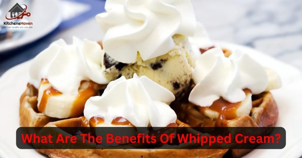 What Are The Benefits Of Whipped Cream