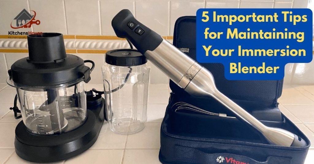5 Important Tips for Maintaining Your Immersion Blender