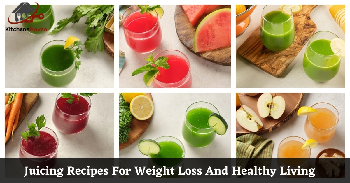 Juicing Recipes For Weight Loss And Healthy Living